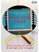 Blueprints To Building Your Own Voice-Over Studio-For Under $500