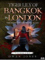 Tiger Lily Of Bangkok In London-The Tiger's On The Prowl Again!