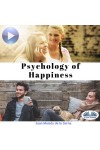 Psychology Of Happiness-The Journey Is Now Available To Everyone