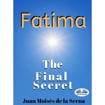 Fatima: The Final Secret