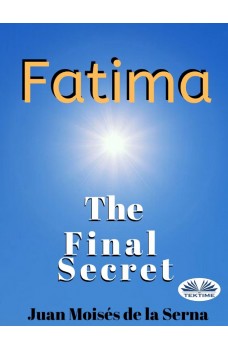 Fatima: The Final Secret