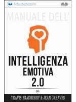 Manuale Dell'Intelligenza Emotiva 2.0 Di Travis Bradberry, Jean Greaves, Patrick Lencion