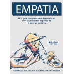 Empatía-Una Guía Completa Para Descubrir Su Don Y Aprovechar El Poder De La Energía Positiva