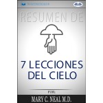 Resumen De 7 Lecciones Del Cielo, Por Mary C. Neal M.D.