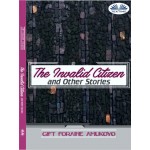 The Invalid Citizen And Other Stories