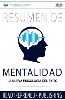 Resumen De Mentalidad-La Nueva Psicología Del Éxito