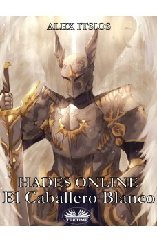 Hades Online: El Caballero Blanco