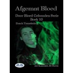 Afgemat Bloed (Door Bloed Gebonden Boek 10)