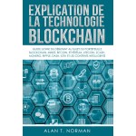 Explication De La Technologie Blockchain-Guide Ultime Du Débutant Au Sujet Du Portefeuille Blockchain, Mines, Bitcoin, Ripple, Ethereum