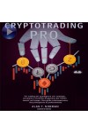 Cryptotrading Pro-Fai Trading Per Guadagnare Con Strategie, Strumenti E Tecniche Di Gestione Del Rischio