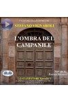 L'Ombra Del Campanile-Lo Stampatore - Primo Episodio