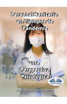 Personal Sanitario En Tiempos De Pandemia Una Perspectiva Psicologica