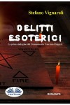 Delitti Esoterici-La Prima Indagine Del Commissario Caterina Ruggeri