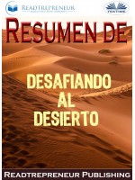 Resumen De Desafiando Al Desierto-La Búsqueda De La Verdadera Pertenencia Y El Coraje De Estar Solo Por Brene Brown