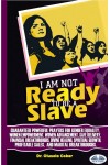 I Am Not Ready To Be A Slave-Guaranteed Powerful Prayers For Gender Equality, Women Empowerment, Women Advancement, Safe Delivery