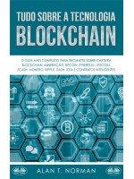 Tudo Sobre A Tecnologia Blockchain-O Guia Mais Completo Para Iniciantes Sobre Carteira Blockchain, Bitcoin, Ethereum, Ripple, Dash