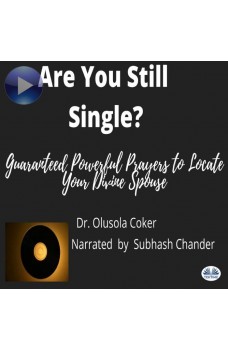 Are You Still Single?-Guaranteed Powerful Prayers To Locate Your Divine Spouse