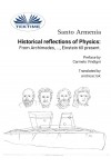 Historical Reflections Of Physics: From Archimedes, ..., Einstein Till Present