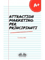 Attraction Marketing Per Principianti