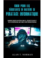 Guide Pour Les Débutants En Matière De Piratage Informatique-Comment Pirater Un Réseau Sans Fil, Sécurité De Base Et Test De Pénétration, Kali Linux