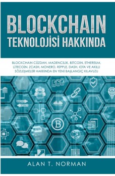 Blockchain Teknolojisi Hakkında-Blockchain Cüzdanı, Madencilik, Bitcoin, Ethereum... Hakkında Nihai Başlangıç Kılavuzu