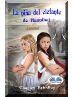 La Niña Del Elefante De Hannibal-Libro Dos: Viaje A Iberia