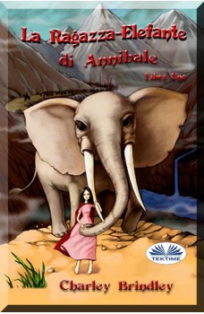 La Ragazza-Elefante Di Annibale Libro Uno-Tin Tin Ban Sunia