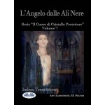 L'Angelo Dalle Ali Nere-Il Cuore Di Cristallo Protettore - Volume 7