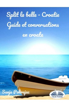 Split La Belle - Croatie-Guide Et Conversations En Croate
