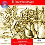 El Juez Y Las Brujas-Una Investigación Del Siglo Xvi