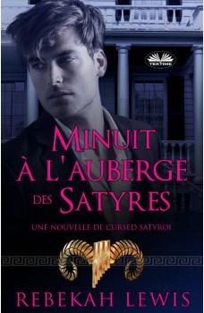 Minuit À L'Auberge Des Satyres-Une Nouvelle De Cursed Satyroi