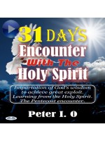 31 Days Encounter With The Holy Spirit-Impartation Of God’s Wisdom To Achieve Great Exploit. Learning From The Holy Spirit.