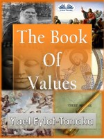 The Book Of Values-An Inspirational Guide To Our Moral Dilemmas