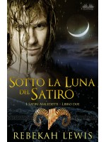 Sotto La Luna Del Satiro-Libro Due Della Serie I Satiri Maledetti