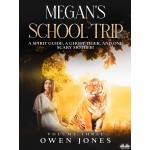Megan's School Trip-A Spirit Guide, A Ghost Tiger And One Scary Mother!