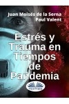 Estrés Y Trauma En Tiempos De Pandemia