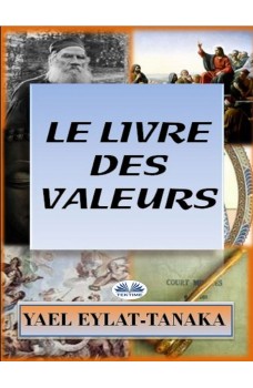 Le Livre Des Valeurs-Un Guide Inspirant Sur Nos Dilemmes Moraux