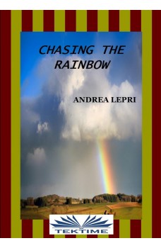 Chasing The Rainbow