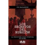 Los Secretos Del Rubicón-La Frontera Rojo Púrpura De Roma