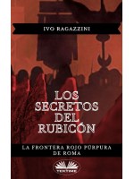 Los Secretos Del Rubicón-La Frontera Rojo Púrpura De Roma