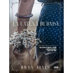 La Catena Di Daisy-Una Storia Di Amore, Intrighi E Malavita Nella Costa Del Sole