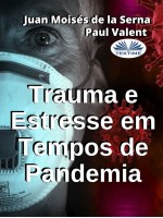 Trauma E Estresse Em Tempos De Pandemia
