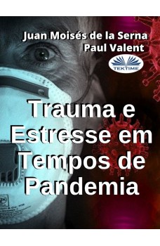 Trauma E Estresse Em Tempos De Pandemia