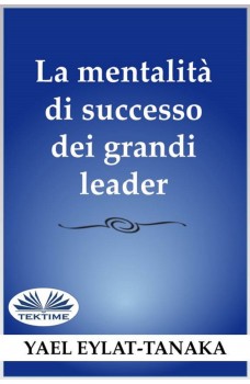 La Mentalità Di Successo Dei Grandi Leader-Non È Il Denaro