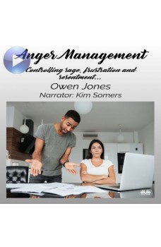 Anger Management-Controlling Anger And Frustration