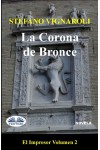 La Corona De Bronce-El Impresor - Segundo Episodio