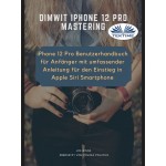 Dimwit IPhone 12 Pro-IPhone 12 Pro User Guide For Beginners