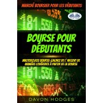 Bourse Pour Débutants-Masterclass Bourse: Gagnez De L'Argent De Manière Cohérente À Partir De La Bourse