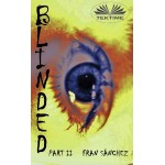Blinded-Part II