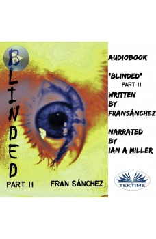 Blinded-Part II